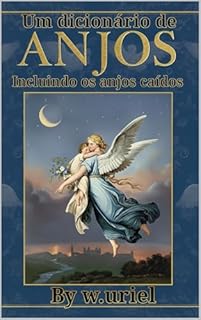 Um dicionário de anjos (ilustrado colorido),: A dictionary of angels