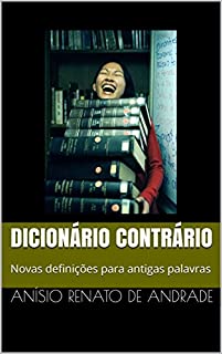 Livro Dicionário Contrário: Novas definições para antigas palavras