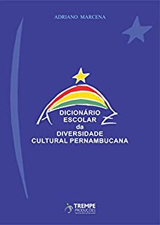 Dicionário Escolar da Diversidade Cultural Pernambucana