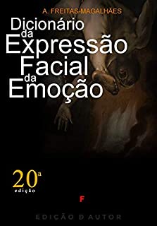 Dicionário da Expressão Facial da Emoção (20ª Ed.)