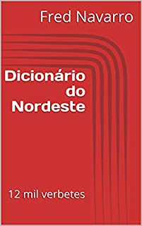 Dicionário do Nordeste: 12 mil verbetes