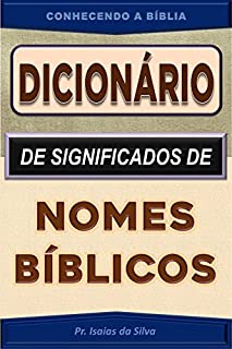 Livro Dicionário de Significados de Nomes Bíblicos (CONHECENDO A BÍBLIA)