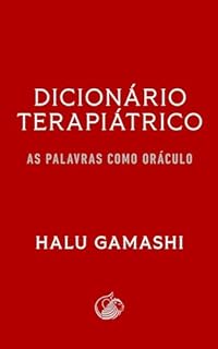 Livro Dicionário Terapiátrico: As Palavras como Oráculo