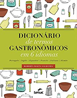 Livro Dicionário de termos gastronômicos em 6 idiomas: português, inglês, espanhol, francês, italiano e alemão