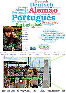 Livro Dicionário Visual Português Alemão Brasileiro - Bildwörterbuch Portugiesisch Deutsch - Viaje para um mundo virtual e aprenda um novo idioma na estrada: ... Welt (Dicionários Visuais Livro 19)
