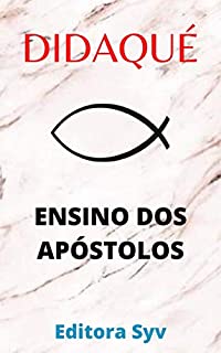 Didaqué – Ensino dos Apóstolos