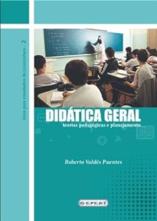 Didática Geral: Teorias pedagógicas e planejamento