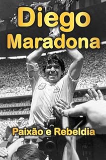 Livro Diego Maradona: Paixão e Rebeldia