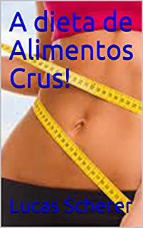 Livro A dieta de Alimentos Crus!