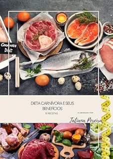 Livro DIETA CARNÍVORA E SEUS BENEFÍCIOS: 10 receitas