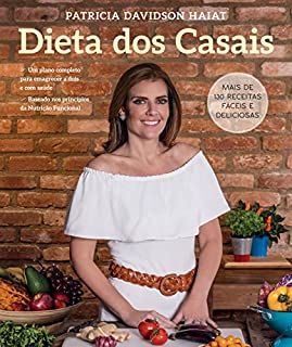Dieta dos Casais: Um plano completo para emagrecer a dois  e com saúde | Baseado nos princípios da Nutrição Funcional