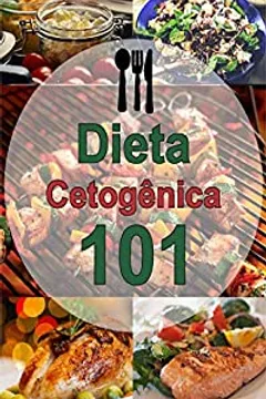 Dieta cetogenica livro de receitas cetogenicas para iniciantes pdf