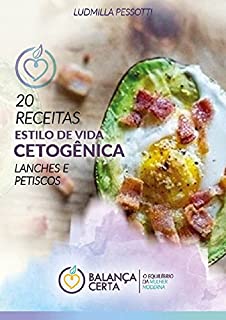 Livro Dieta Cetogênica: 20 receitas: lanches e petiscos