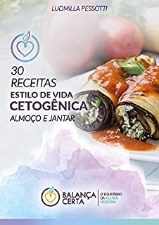 Livro Dieta Cetogênica: 30 receitas: almoço e jantar