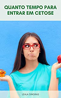 Dieta Cetogênica : Quanto Tempo Para Entrar Em Cetose - Dicas Para Entrar Em Cetose