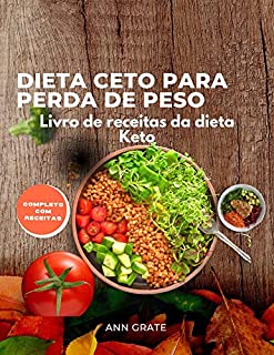Livro Dieta Keto para perda de peso: Livro de receitas da dieta Keto, completo com todas as receitas