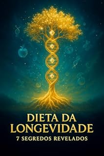 Livro Dieta da Longevidade: 7 Segredos Revelados
