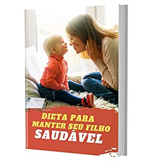 Dieta para manter seu filho saudável