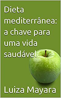 Livro Dieta mediterrânea: a chave para uma vida saudável