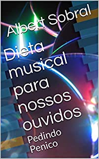 Livro Dieta musical para nossos ouvidos: Pedindo Penico