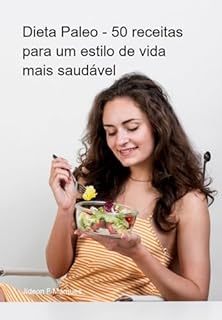 Livro Dieta Paleo - 50 Receitas Para Um Estilo De Vida Mais Saudável