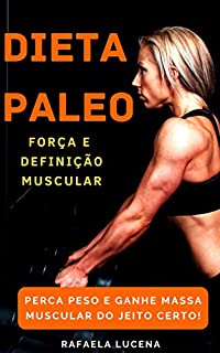 Livro DIETA PALEO: Ganhe Força e Massa Muscular