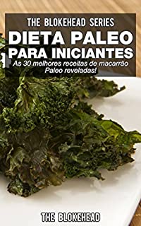 Dieta Paleo para Iniciantes - As 30 melhores receitas de macarrão Paleo reveladas !