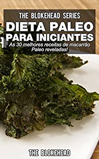Livro Dieta Paleo para Iniciantes - As 30 melhores receitas de macarrão Paleo reveladas !
