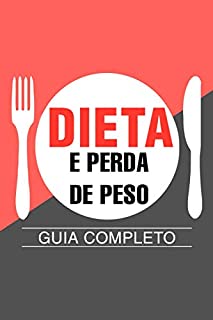 Livro DIETA E PERDA DE PESO: Guia Completo para Emagrecer