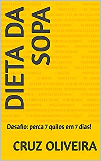 Livro Dieta da Sopa: Desafio: perca 7 quilos em 7 dias!