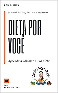 Livro Dieta Por Você: Aprenda a calcular a sua dieta