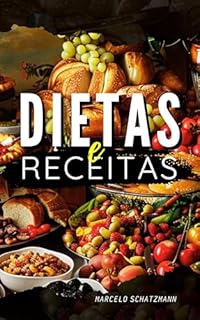 Livro Dietas e Receitas: Um Livro Para Toda A Sua Vida