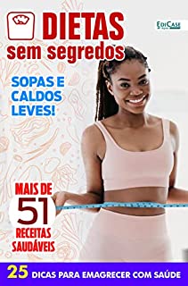 Dietas Sem Segredos Ed.17 - Emagreça Com Saúde