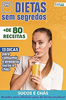 Dietas Sem Segredos Ed. 21 - Sucos e chás emagrecedores (EdiCase Digital)