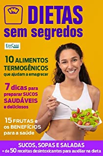 Dietas Sem Segredos Ed. 25 - Sucos, Sopas e Saladas