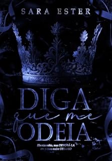 DIGA QUE ME ODEIA (HERDEIROS IRLANDESES Livro 2)