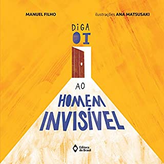 Livro Diga oi ao homem invisível (Trupe-Trinques)