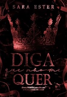 Livro DIGA QUE NÃO ME QUER (HERDEIROS IRLANDESES Livro 3)