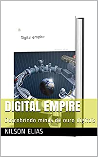 Digital empire: Descobrindo minas de ouro digitais