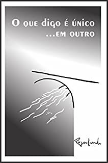 Livro O que digo é único...em outro