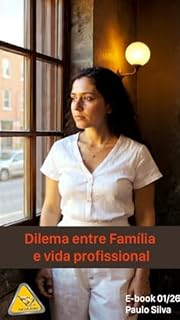 Dilema entre Família e vida profissional