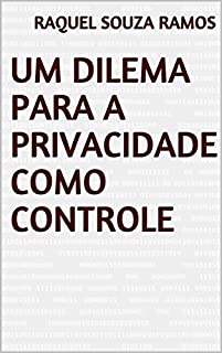 Livro Um dilema para a privacidade como controle