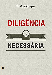 Livro Diligência Necessária, por Robert Murray M´Cheyne