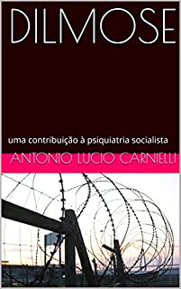 Livro DILMOSE: uma contribuição à psiquiatria socialista