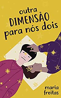 Livro Outra dimensão para nós dois (Clichês em rosa, roxo e azul Livro 5)