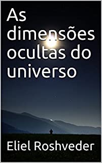 Livro As dimensões ocultas do universo