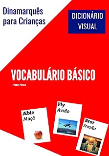 Livro Dinamarquês para Crianças - Vocabulário Básico: Dicionário Visual