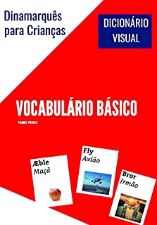 Dinamarquês para Crianças - Vocabulário Básico: Dicionário Visual