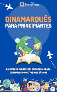 Livro Dinamarquês para principiantes: Palavras e expressões em 50 temas para dominar os conceitos mais básicos