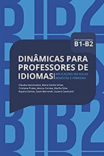 Livro Dinâmicas para Professores de Idiomas B1/B2: aplicações em aulas remotas e híbridas